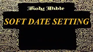 Soft Date Setting - FROM the BIBLE