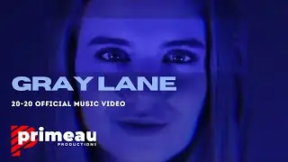 Primeau Productions | Gray Lane | 2020 Music Video