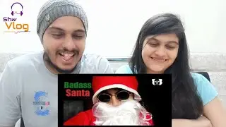 BB Ki Vines- | Badass Santa Reaction