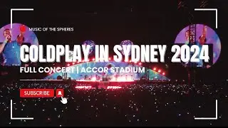 FULL CONCERT - COLDPLAY IN SYDNEY 2024 |  LIVE AT ACCOR STADIUM 10/11/24 | MUSIC OF THE SPHERES