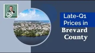 Home Prices in Brevard  County Dropped Slightly in Late Q1