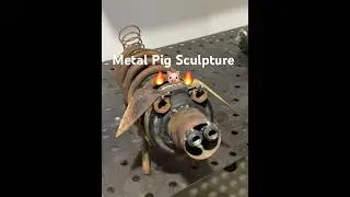 Weld Art: Metal Sculpture PIGY! #metalwork #sculpture #scrapart