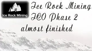 Jump to the departing train❗️ Ice Rock Mining ICO Phase 2 almost finished
