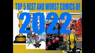 Top 5 Best and Worst Comics of 2022
