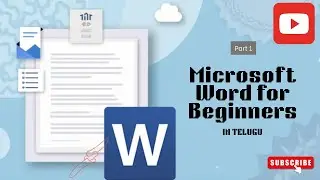 [తెలుగు] Microsoft Word Tutorial for Beginners - Part1 - IN TELUGU