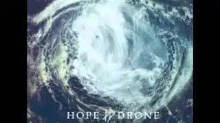 Hope Drone - Cloak of Ash (2015) (Full Album)