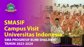 SMASIF Campus Visit UI - SMA PROGRESIF BUMI SHALAWAT