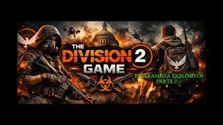 The Division 2 Escaramuza Explosivos 2