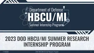 2023 DoD HBCU/MI Summer Research Internship Program Info-Session