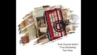 Junk Journal Addict Free Workshop Part Nine