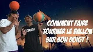 COMMENT FAIRE TOURNER LE BALLON SUR SON DOIGT ! (Spinning détaillé)