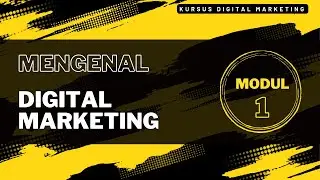 Mengenal Pemasaran Digital - Modul 1 Belajar Digital Marketing