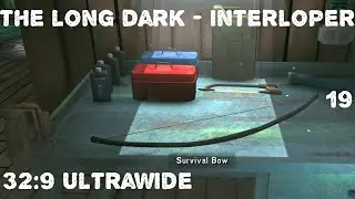 The Long Dark - Interloper 32:9 - Part 19 - Returning to Base (Loaded)