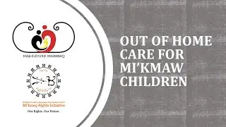 Out of Home Care for Mi'kmaw Children