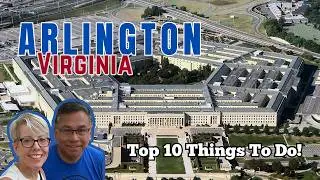 Top 10 Things to Do in Arlington, Virginia!