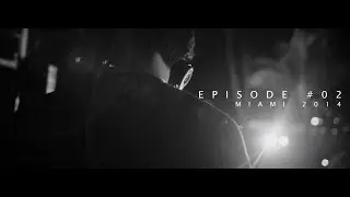 Dyro's Diaries - Miami 2014 (Episode 02)