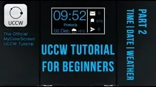 UCCW - Android Beginner Tutorial Part 2 (Time, Date, Location, Weather)