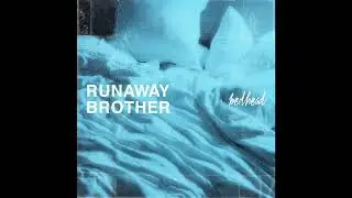 Runaway Brother - Bedhead (FULL EP) [2012]