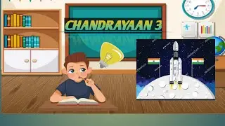 Chandrayaan 3 Part 3 Class 5 English Ryan International School CBSE board