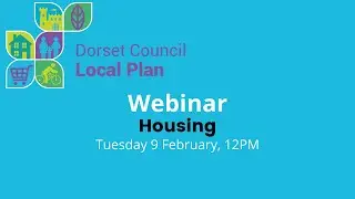 Dorset Council Local Plan webinar: Housing