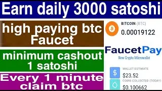 Earn daily 3000 btc satoshi/bitcoin faucet instant payout/high paying btc faucet/btc faucet claim