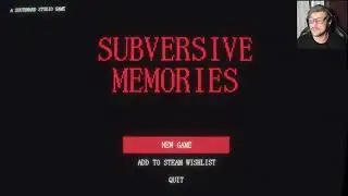 Subversive Memories - Demo Playthrough (Recorded Live)