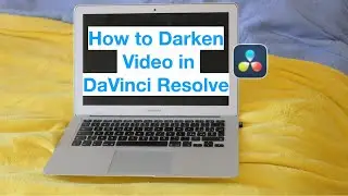 How to Darken Video in DaVinci Resolve