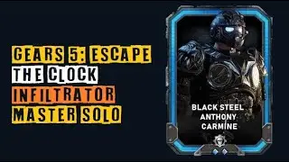 Gears 5 Master Escape SOLO | The Clock | Infiltrator / Black Steel Anthony Carmine