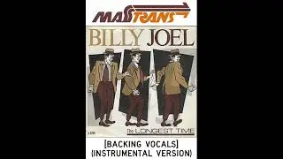 BILLY JOEL - the LONGEST TIME [BACKING VOCALS] (INSTRUMENTAL VERSION)