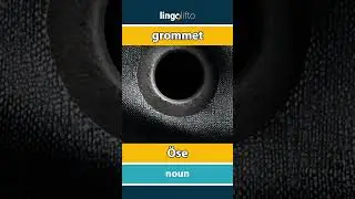 🇬🇧🇩🇪 grommet - &Ouml;se : learn English : Lernen wir Englisch : vocabulary builder