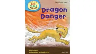 Dragon Danger English Reader by Oxford Reading Tree Stage 4 | Read with Biff, Chip and Kipper