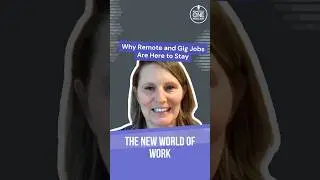 The New World of Work: Why Remote and Gig Jobs Are Here to Stay - #shorts #099
