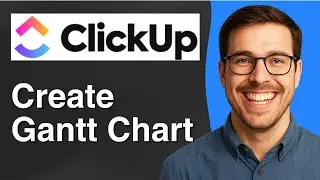 How to create a gantt chart in Clickup [2025 Easy Guide]