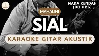 Mahalini - Sial (Karaoke Akustik) Lower Key / Nada Rendah / Male Key, High Quality