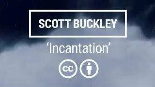 'Incantation' 🎃 [Spooky Ambient CC-BY] - Scott Buckley