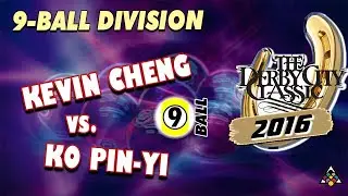 9-BALL: Kevin CHENG vs Ko PIN YI - 2016 DERBY CITY CLASSIC 9-BALL DIVISION