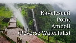 Reverse Waterfalls @Amboli 🙄 Kavalesaad Point 😳 Kavalshet Point 😱