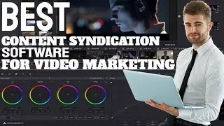 Content Syndication | Digital Content Manager | For Video Marketing