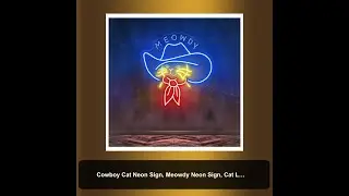 Cowboy Cat Neon Sign, Meowdy Neon Sign, Cat Lover Gift, KidRoom Decor, Funny Cat Light Sign, Cute...