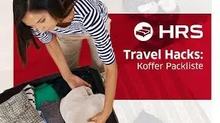 ► 5 Hacks zum Kofferpacken  ✓  Besser unterwegs mit HRS ║ Koffer packen Checkliste