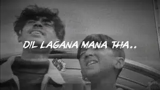 Dil Lagana Mana Tha 💔 | Slowed + Reverb | Lofi Chill Mix | Feel The Pain ✨ #kisore #krishna 