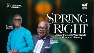 Spring Right: Money Matters—Your Guide to Financial Literacy with Charles Mensah