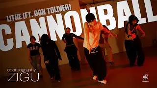 Cannonball - Lithe (ft. Don Toliver) / ZIGU Choreography / Urban Play Dance Academy