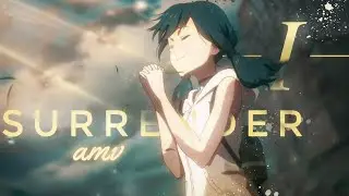 I surrender - Christian AMV