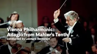 Vienna Phil and Leonard Bernstein: Adagio from Mahler&rsquo;s Tenth Symphony (excerpt) | Carnegie Hall+