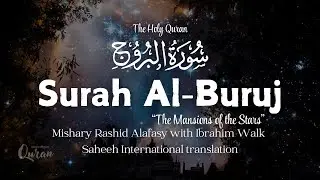Al-Buruj  | Mishary Rashid Alafasy with Ibrahim Walk Saheeh International translation #surahalburuj