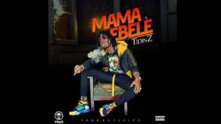 Tidinz - Mama Ebele (Official Audio)