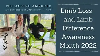Limb Loss and Limb Difference Awareness Month 2022 - Day 26