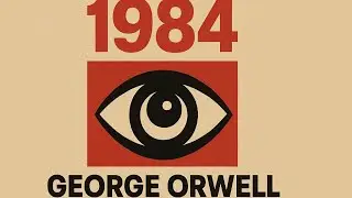 1984 by George Orwell Explained | Summary, Themes, and Big Brother Analysis