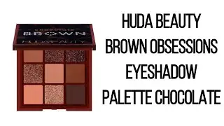 HUDA BEAUTY Brown Obsessions Eyeshadow Palette Chocolate